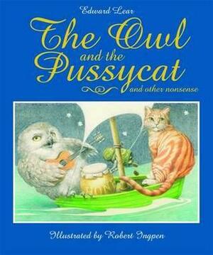 The Owl and the Pussycat and other nonsense by Edward Lear, Robert Ingpen
