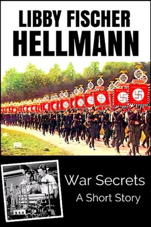 War Secrets: A Short Story: Prequel to A Bitter Veil by Libby Fischer Hellmann