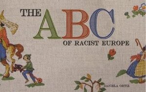 The ABC of Racist Europe by Daniela Ortiz