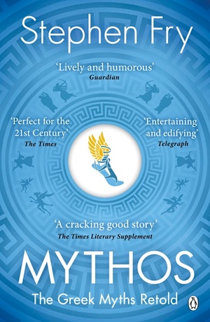 Mythos: The Greek Myths Retold by Stephen Fry
