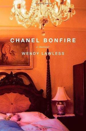 Chanel Bonfire by Wendy Lawless by Wendy Lawless, Wendy Lawless