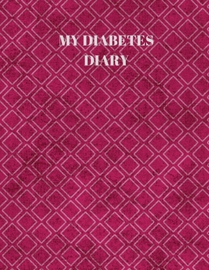 My Diabetes Diary: 90 PAGES OF 8.5 x 11 INCH DAILY RECORD OF YOUR DIABETES CONDITION by Larry Sparks