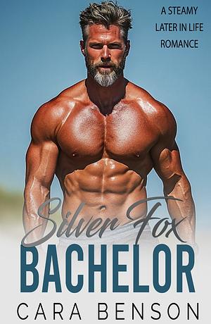 Silver Fox Bachelor by Cara Benson