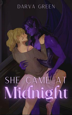 She Came at Midnight by Darva Green