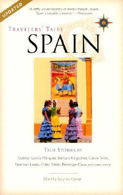 Travelers' Tales Spain: True Stories by Lucy McCauley