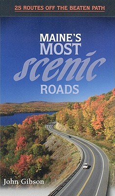 Maine's Most Scenic Roads by John Gibson