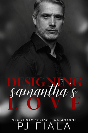 Designing Samantha's Love by PJ Fiala