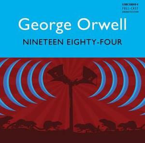 Nineteen Eighty-Four by George Orwell