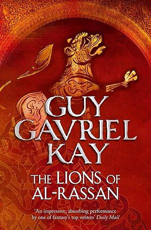 The Lions of Al-Rassan by Guy Gavriel Kay