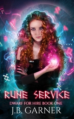 Rune Service: An Urban Fantasy Novel by J. B. Garner