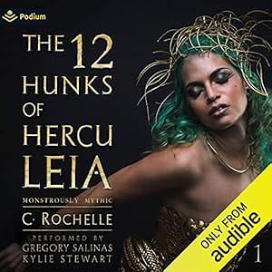 The 12 Hunks of Herculeia by C. Rochelle