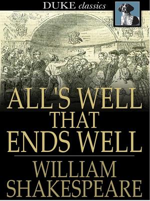 All's Well That Ends Well by William Shakespeare