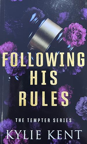 Following His Rules by Kylie Kent