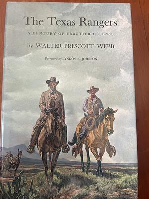 The Texas Rangers - A Century of Frontline Defense by Walter Prescott Webb