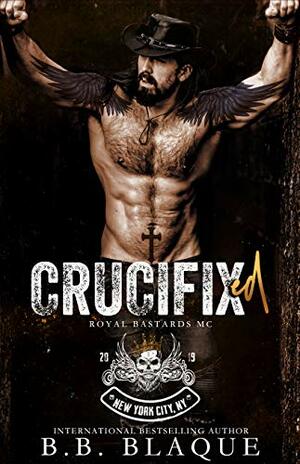 Crucifixed by B.B. Blaque
