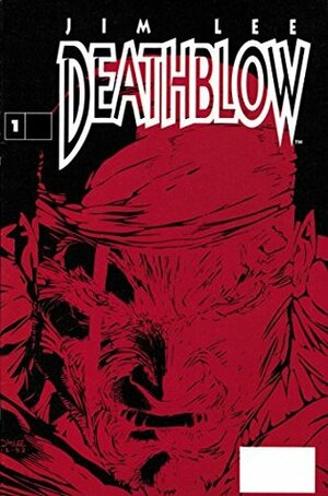 Deathblow (1993-) #1 by Jim Lee, Brandon Choi