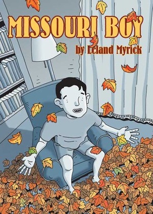 Missouri Boy by Leland Myrick, Hilary Sycamore