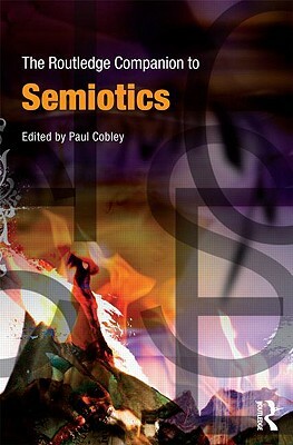 The Routledge Companion to Semiotics by 
