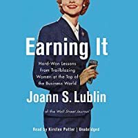 Earning It by Joann S. Lublin