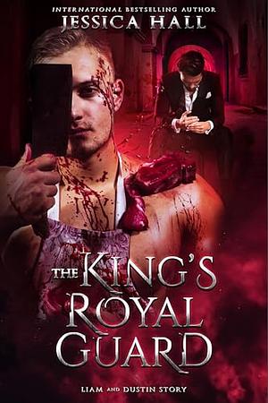 The King's Royal Guard by Jessica Hall