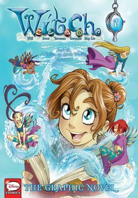 W.I.T.C.H.: The Graphic Novel, Part III. a Crisis on Both Worlds, Vol. 1 by Alessandro Barbucci, Elisabetta Gnone, Barbara Canepa