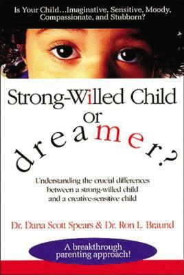 Strong-Willed Child or Dreamer? by Dana Spears, Ron Braund