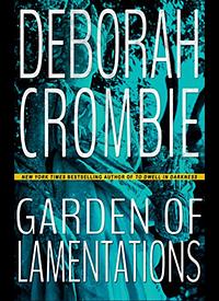 Garden of Lamentations  by Deborah Crombie