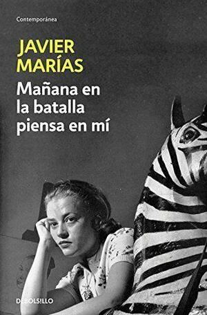 Mañana en la batalla piensa en mí by Javier Marías