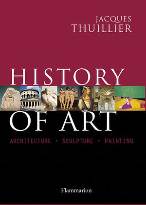 History of Art by Jacques Thuillier