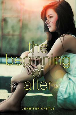 The Beginning of After by Jennifer Castle