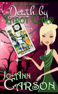 Death by Tarot Card by Jo-Ann Carson