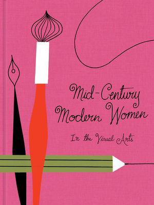 Mid-Century Modern Women in the Visual Arts by Gloria Fowler