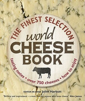 World Cheese Book by Juliet Harbutt
