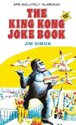 The King Kong Joke Book: Movie Star! by Jim Simon