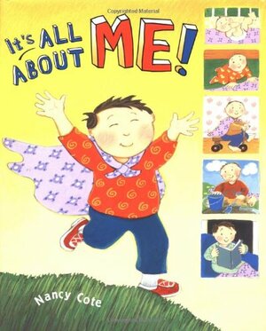 It's All About Me by Nancy Cote