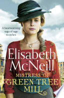 The Mistress of Green Tree Mill by Elisabeth McNeill