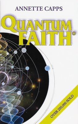 Quantum Faith by Annette Capps