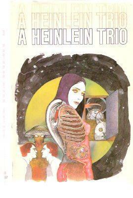 A Heinlein Trio by Robert A. Heinlein