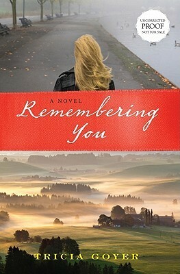 Remembering You by Tricia Goyer