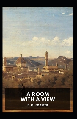 A Room with a View Illustrated by E.M. Forster