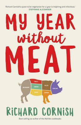My Year Without Meat by Richard Cornish