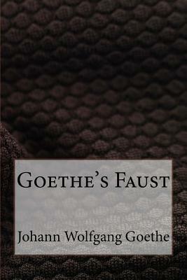 Goethe's Faust by Johann Wolfgang von Goethe