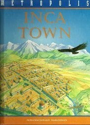 Inca Town (Metropolis) by Fiona MacDonald, David Salariya