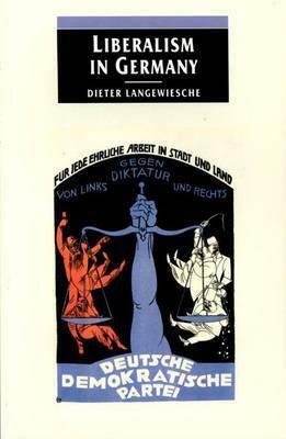 Liberalism in Germany by Dieter Langewiesche