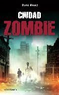 Ciudad Zombie by David Moody