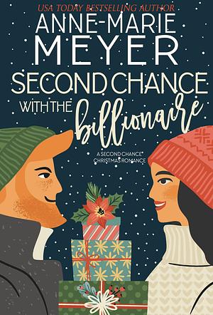 Second Chance with the Billionaire by Anne-Marie Meyer