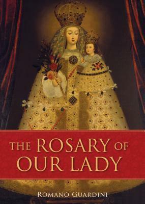 The Rosary of Our Lady by Romano Guardini