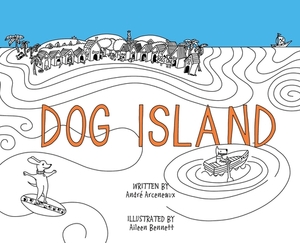 Dog Island by Andre Arceneaux