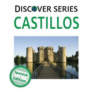 Castillos: (castles) by Xist Publishing