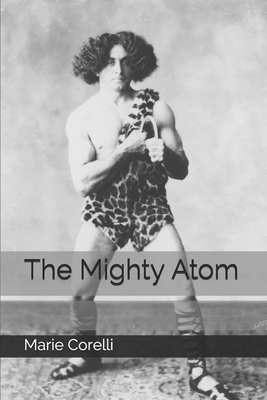 The Mighty Atom by Marie Corelli